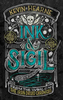 Cerneală și sigiliu: Din lumea cronicilor druizilor de fier - Ink & Sigil: From the World of the Iron Druid Chronicles