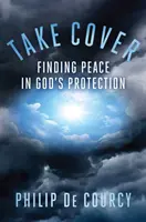 Adăpostiți-vă: Găsirea păcii în protecția lui Dumnezeu - Take Cover: Finding Peace in God's Protection