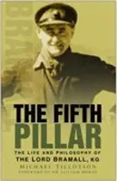 Al cincilea pilon: Viața și filosofia lordului Bramall, KG - The Fifth Pillar: The Life and Philosophy of the Lord Bramall, KG