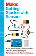 Make: Noțiuni introductive cu senzori: Măsurarea lumii cu electronică, Arduino și Raspberry Pi - Make: Getting Started with Sensors: Measure the World with Electronics, Arduino, and Raspberry Pi