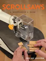 Scrollsaws: Ghidul lucrătorului în lemn - Scrollsaws: A Woodworker's Guide