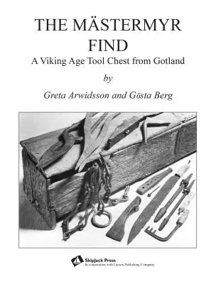Descoperirea de la Mstermyr: Un cufăr de unelte din epoca vikingă din Gotland - The Mstermyr Find: A Viking Age Tool Chest from Gotland