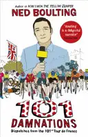 101 Damnations: Despărțiri de la cel de-al 101-lea Tur al Franței - 101 Damnations: Dispatches from the 101st Tour de France