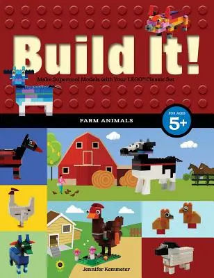 Construiește! Animale de fermă: Creează modele super cool cu piesele tale Lego(r) preferate - Build It! Farm Animals: Make Supercool Models with Your Favorite Lego(r) Parts