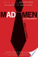 Mad Men și filosofia: Nimic nu este așa cum pare - Mad Men and Philosophy: Nothing Is as It Seems