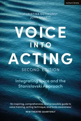 Voice Into Acting: Integrarea vocii și a abordării Stanislavski - Voice Into Acting: Integrating Voice and the Stanislavski Approach