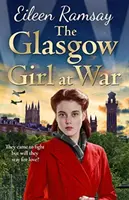 Fata din Glasgow în război - Noua saga emoționantă de la autoarea romanului G.I. Bride - Glasgow Girl at War - The new heartwarming saga from the author of the G.I. Bride