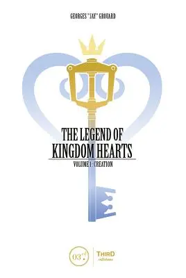 Legenda lui Kingdom Hearts Volumul 1: Creație - The Legend of Kingdom Hearts Volume 1: Creation