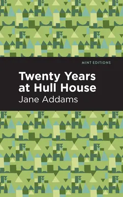 Douăzeci de ani la Hull-House - Twenty Years at Hull-House