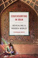 Couchsurfing în Iran: Descoperirea unei lumi ascunse - Couchsurfing in Iran: Revealing a Hidden World
