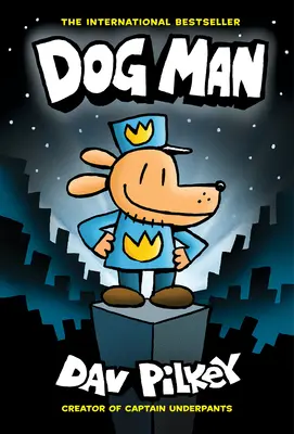 Dog Man: Un roman grafic (Dog Man #1): De la creatorul lui Captain Underpants, 1 - Dog Man: A Graphic Novel (Dog Man #1): From the Creator of Captain Underpants, 1
