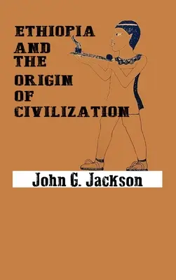 Etiopia și originea civilizației - Ethiopia and the Origin of Civilization