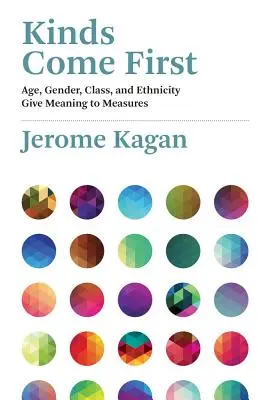 Tipurile au prioritate: Vârsta, sexul, clasa socială și etnia dau sens măsurilor - Kinds Come First: Age, Gender, Class, and Ethnicity Give Meaning to Measures