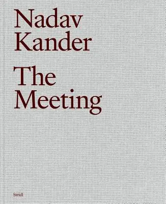 Nadav Kander: Întâlnirea - Nadav Kander: The Meeting