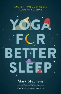 Yoga pentru un somn mai bun: Înțelepciunea antică întâlnește știința modernă - Yoga for Better Sleep: Ancient Wisdom Meets Modern Science