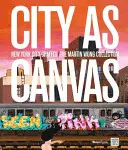 Orașul ca pânză: Graffiti din orașul New York din colecția Martin Wong - City as Canvas: New York City Graffiti from the Martin Wong Collection
