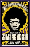 Two Riders Were Approaching: Viața și moartea lui Jimi Hendrix - Two Riders Were Approaching: The Life & Death of Jimi Hendrix