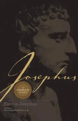 Lucrările complete ale lui Josephus - Josephus the Complete Works