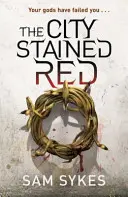 Orașul pătat în roșu - Bring Down Heaven Book 1 - City Stained Red - Bring Down Heaven Book 1