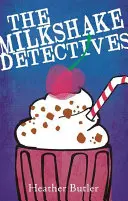 Detectivii milkshake-ului - The Milkshake Detectives