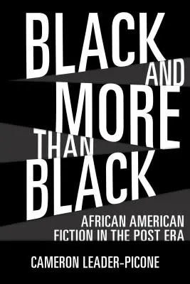 Negru și mai mult decât negru: Ficțiunea afro-americană în era postbelică - Black and More Than Black: African American Fiction in the Post Era