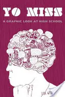 Yo, Miss: O privire grafică asupra liceului - Yo, Miss: A Graphic Look at High School