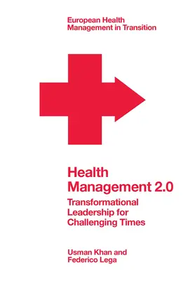 Managementul sănătății 2.0: Leadership transformațional pentru vremuri dificile - Health Management 2.0: Transformational Leadership for Challenging Times