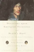 Devotions Upon Emergent Occasions și Death's Duel: Cu viața Dr. John Donne de Izaak Walton - Devotions Upon Emergent Occasions and Death's Duel: With the Life of Dr. John Donne by Izaak Walton