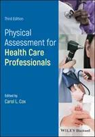 Evaluarea fizică pentru asistenți și profesioniști din domeniul sănătății - Physical Assessment for Nurses and Healthcare Professionals