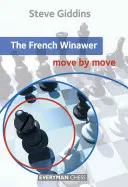 Francezul Winawer: Mișcare după mișcare - The French Winawer: Move by Move