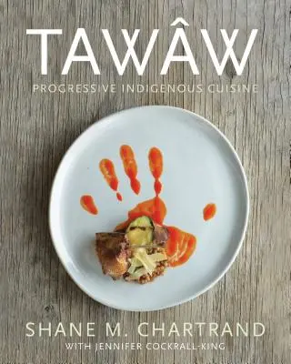 Taww: Bucătărie indigenă progresivă - Taww: Progressive Indigenous Cuisine