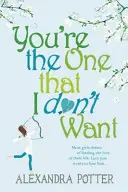 Tu ești cel pe care nu-l vreau - You're the One that I don't want