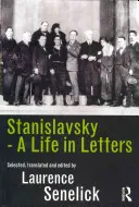 Stanislavski: O viață în scrisori - Stanislavsky: A Life in Letters