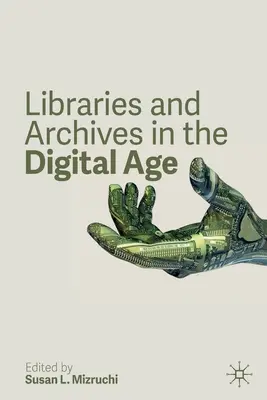 Biblioteci și arhive în era digitală - Libraries and Archives in the Digital Age
