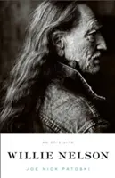 Willie Nelson: O viață epică - Willie Nelson: An Epic Life
