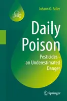 Otrava zilnică: Pesticidele - un pericol subestimat - Daily Poison: Pesticides - An Underestimated Danger