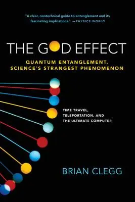 Efectul Dumnezeu: Întrepătrunderea cuantică, cel mai ciudat fenomen al științei - The God Effect: Quantum Entanglement, Science's Strangest Phenomenon