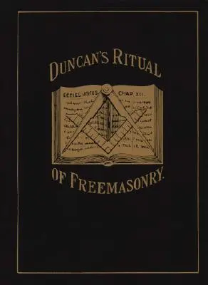 Ritualul francmasoneriei lui Duncan - Duncan's Ritual of Freemasonry