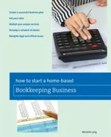 Cum să începeți o afacere de contabilitate la domiciliu - How to Start a Home-Based Bookkeeping Business