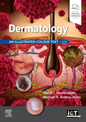 Dermatologie: Un text ilustrat color - Dermatology: An Illustrated Colour Text