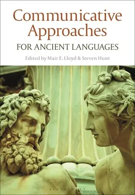 Abordări comunicative pentru limbile vechi - Communicative Approaches for Ancient Languages