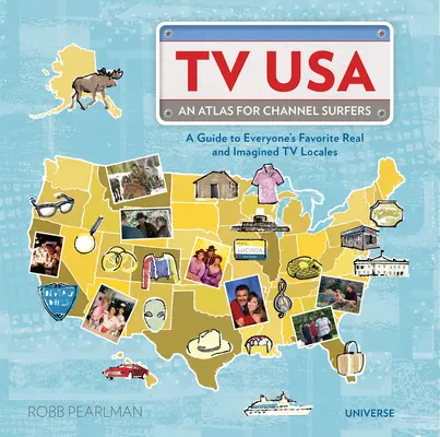 TV USA: Un atlas pentru navigatorii pe canale - TV USA: An Atlas for Channel Surfers