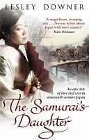 Fiica samuraiului - Cvartetul Shogunului, Cartea 4 - Samurai's Daughter - The Shogun Quartet, Book 4