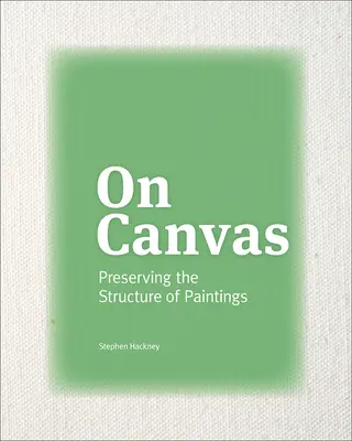 Pe pânză: Păstrarea structurii picturilor - On Canvas: Preserving the Structure of Paintings