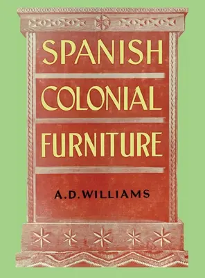 Mobilier colonial spaniol - Spanish Colonial Furniture