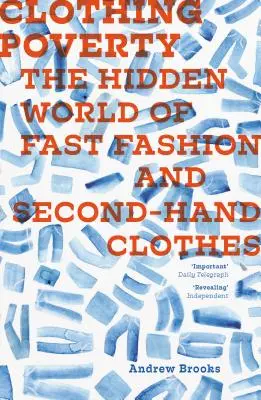 Sărăcia vestimentară: Lumea ascunsă a modei rapide și a hainelor second-hand - Clothing Poverty: The Hidden World of Fast Fashion and Second-Hand Clothes