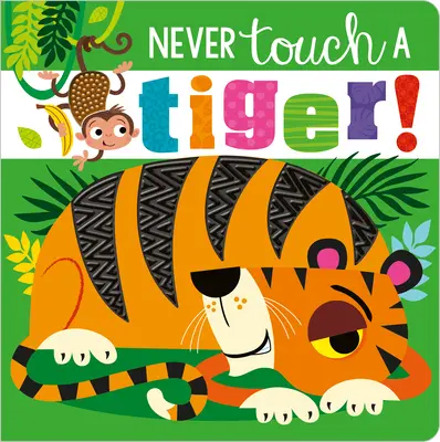 Nu atinge niciodată un tigru! - Never Touch a Tiger!