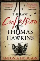Ultima confesiune a lui Thomas Hawkins - Thomas Hawkins Cartea 2 - Last Confession of Thomas Hawkins - Thomas Hawkins Book 2