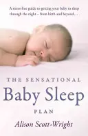 Planul senzațional de somn pentru bebeluși - The Sensational Baby Sleep Plan