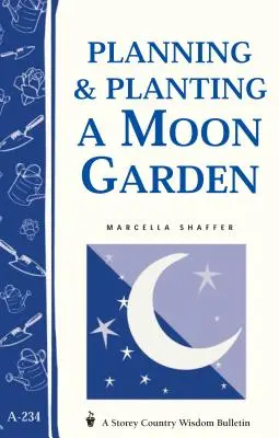 Planificarea și plantarea unei grădini lunare - Planning & Planting a Moon Garden